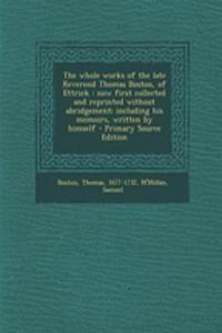 The Whole Works of the Late Reverend Thomas Boston, of Ettrick