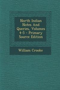 North Indian Notes and Queries, Volumes 4-5