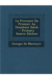 La Provence Du Premier Au Douzieme Siecle