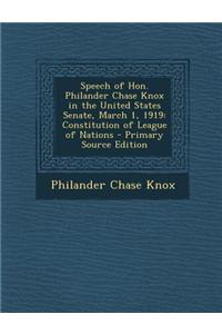 Speech of Hon. Philander Chase Knox in the United States Senate, March 1, 1919
