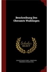 Beschreibung Des Oberamts Waiblingen