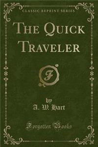 The Quick Traveler (Classic Reprint)