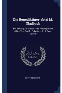 Die Benediktiner-abtei M. Gladbach