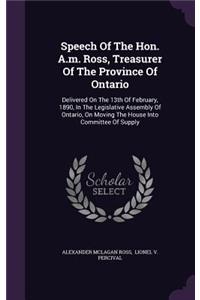 Speech Of The Hon. A.m. Ross, Treasurer Of The Province Of Ontario