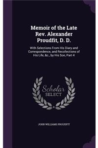 Memoir of the Late Rev. Alexander Proudfit, D. D.