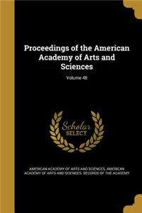 Proceedings of the American Academy of Arts and Sciences; Volume 48