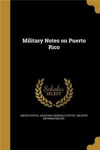 Military Notes on Puerto Rico