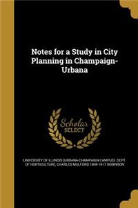 Notes for a Study in City Planning in Champaign-Urbana