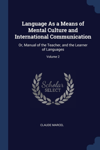 Language As a Means of Mental Culture and International Communication