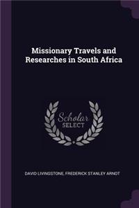 Missionary Travels and Researches in South Africa