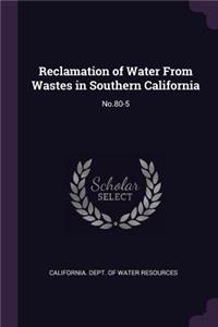 Reclamation of Water From Wastes in Southern California