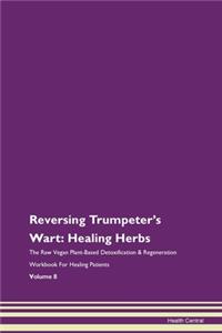 Reversing Trumpeter's Wart