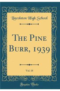 The Pine Burr, 1939, Vol. 18 (Classic Reprint)