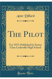The Pilot: For 1937; Published by Senior Class Leaksville High School (Classic Reprint)