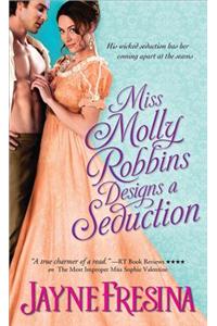 Miss Molly Robbins Designs a Seduction