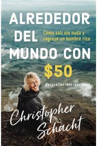 Alrededor del Mundo Con $50