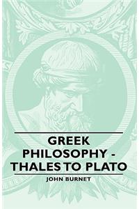 Greek Philosophy - Thales to Plato