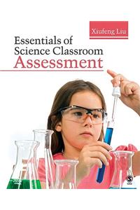 Essentials of Science Classroom Assessment