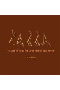 Yazza: The Art of Yoga for your Hands and Spirit