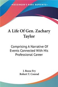 Life Of Gen. Zachary Taylor
