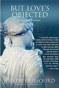 But Love's Objected