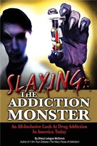 Slaying the Addiction Monster