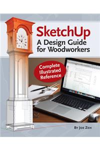 Sketchup - A Design Guide for Woodworkers