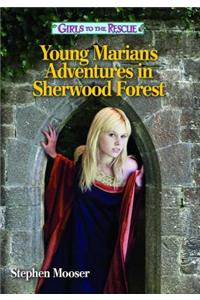 Young Marian's Adventures in Sherwood Forest