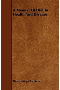 A Manual Of Diet In Health And Disease