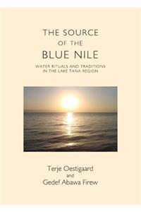 Source of the Blue Nile: Water Rituals and Traditions in the Lake Tana Region
