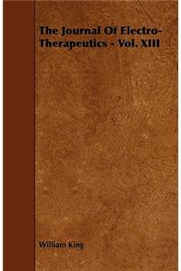 The Journal Of Electro-Therapeutics - Vol. XIII