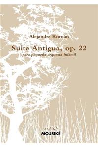 Suite Antigua, op. 22