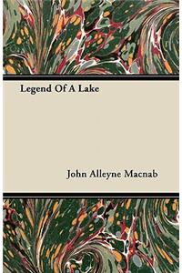 Legend Of A Lake