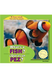 What's a Fish? / ¿Qué Es Un Pez?