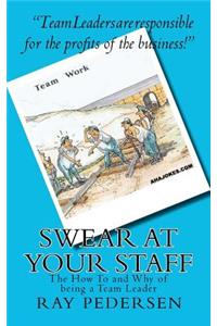 SWEAR at Your Staff