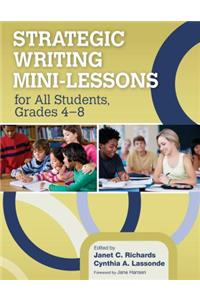 Strategic Writing Mini-Lessons for All Students, Grades 4-8