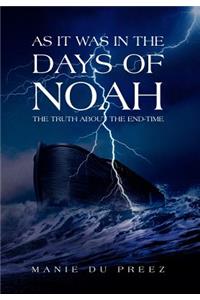 As it was in the Days of Noah