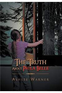 The Truth about Paula Belle