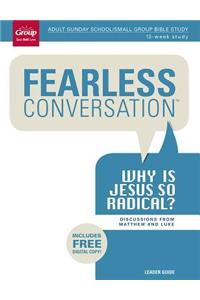 Fearless Conversation: Why Is Jesus So Radical?