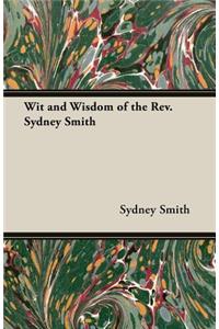 Wit and Wisdom of the Rev. Sydney Smith