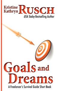 Goals and Dreams: A Freelancer's Survival Guide Short Book