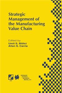 Strategic Management of the Manufacturing Value Chain