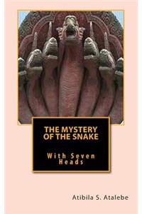 The Mystery of the Snake with Seven Heads