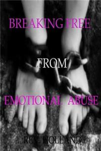 Breaking Free From Emotional Abuse