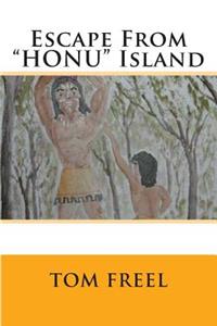 Escape From "HONU" Island