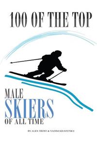 100 of the Top Male Skiers of All Time