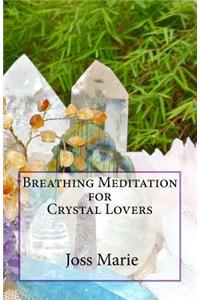 Breathing Meditation for Crystal Lovers