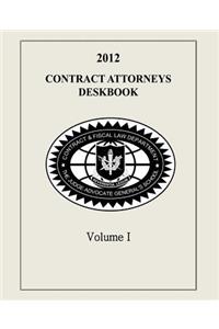 Contract Attorneys Deskbook, 2012, Volume I