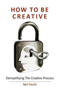 How To Be Creative