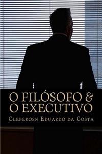 O Filosofo & o Executivo